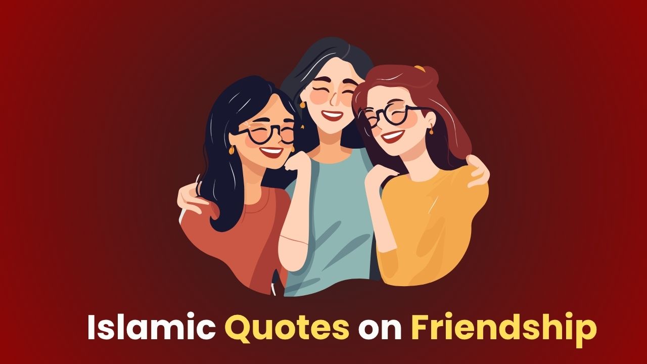 Islamic Quotes on Friendship