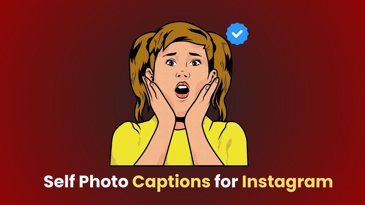 Self Photo Captions for Instagram